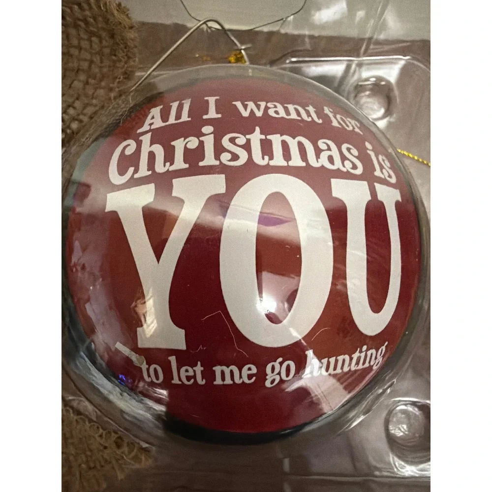Burton + Burton Camo Christmas Ornament All I Want For Christmas Is You Hunting